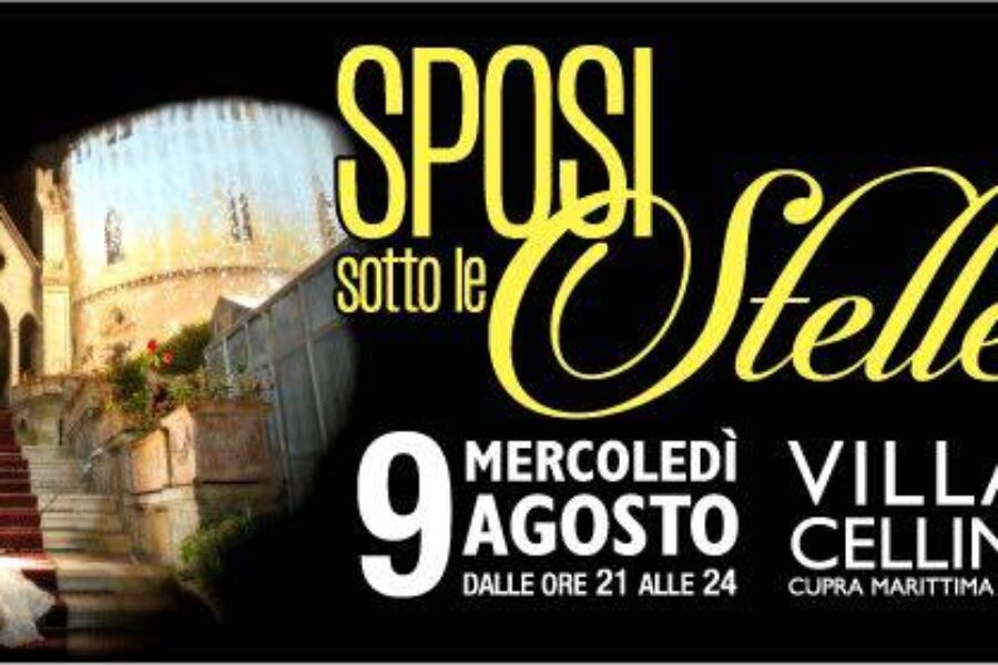 Il 9 agosto, dalle ore 21 alle ore 24, SPOSI sotto le STELLE a Villa Cellini, ingresso libero.